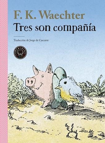 TRES SON COMPAÑÍA | 9788418733949 | WAECHTER, F.K. | Llibreria La Gralla | Llibreria online de Granollers