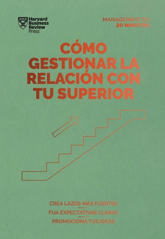 CÓMO GESTIONAR LA RELACIÓN CON TU SUPERIOR. SERIE MANAGEMENT EN 20 MINUTOS | 9788417963378 | VVAA | Llibreria La Gralla | Librería online de Granollers