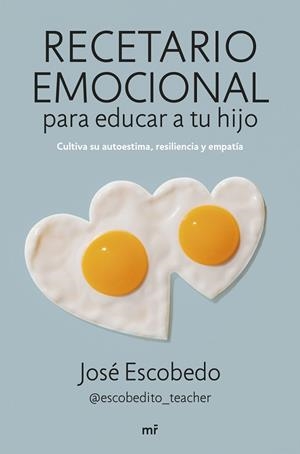 RECETARIO EMOCIONAL PARA EDUCAR A TU HIJO | 9788427049581 | ESCOBEDO, JOSÉ | Llibreria La Gralla | Librería online de Granollers