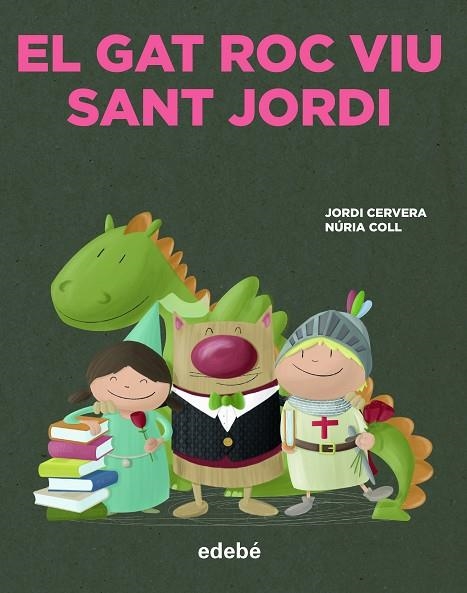 GAT ROC VIU SANT JORDI, EL | 9788468356341 | CERVERA I NOGUÉS, JORDI | Llibreria La Gralla | Librería online de Granollers