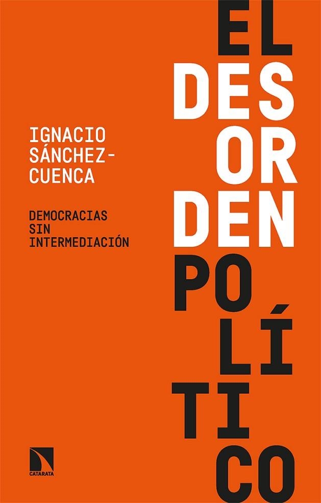 DESORDEN POLÍTICO, EL | 9788413524122 | SÁNCHEZ-CUENCA, IGNACIO | Llibreria La Gralla | Librería online de Granollers