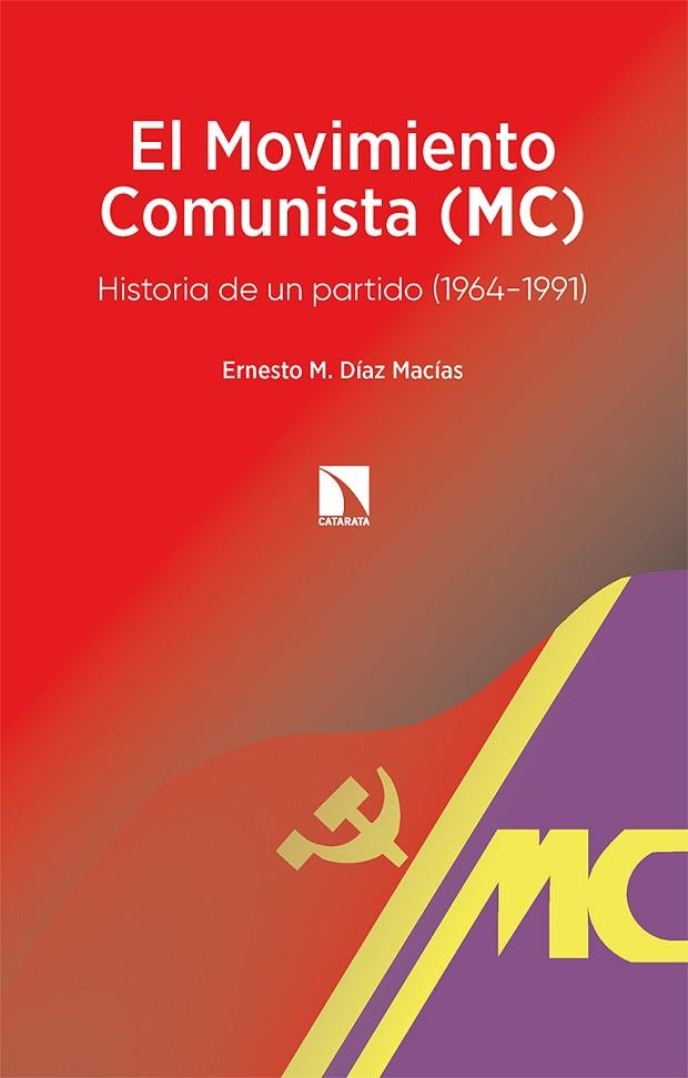 MOVIMIENTO COMUNISTA (MC), EL | 9788413524306 | DÍAZ MACÍAS, ERNESTO M. | Llibreria La Gralla | Librería online de Granollers