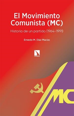 MOVIMIENTO COMUNISTA (MC), EL | 9788413524306 | DÍAZ MACÍAS, ERNESTO M. | Llibreria La Gralla | Librería online de Granollers