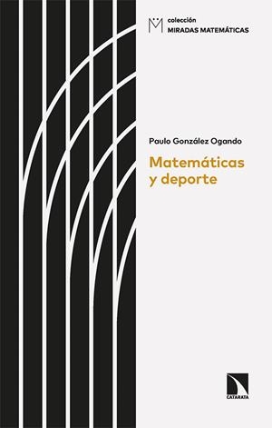 MATEMÁTICAS Y DEPORTE | 9788413524290 | GONZÁLEZ OGANDO, PAULO | Llibreria La Gralla | Librería online de Granollers