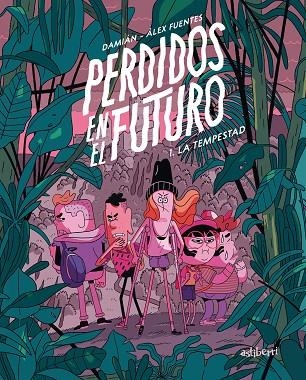 PERDIDOS EN EL FUTURO 1. LA TEMPESTAD | 9788418909153 | FUENTES, ÀLEX / HERNÁNDEZ GUERRERO, DAMIÁN | Llibreria La Gralla | Llibreria online de Granollers