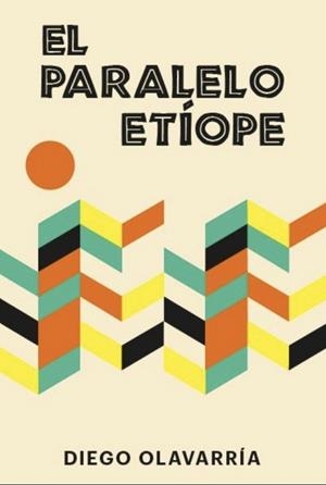 PARALELO ETÍOPE, EL | 9788418546907 | OLAVARRÍA, DIEGO | Llibreria La Gralla | Librería online de Granollers
