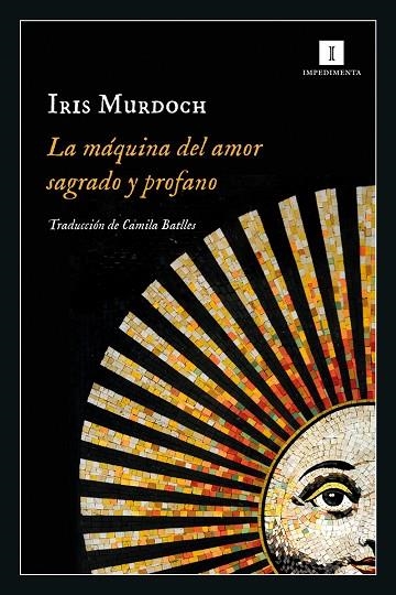 MÁQUINA DEL AMOR SAGRADO Y PROFANO, LA | 9788418668418 | MURDOCH, IRIS | Llibreria La Gralla | Librería online de Granollers