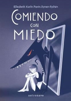 COMIENDO CON MIEDO | 9788467950298 | ELISABETH KARIN PAVÓN RYMER-RYTHÉN | Llibreria La Gralla | Llibreria online de Granollers