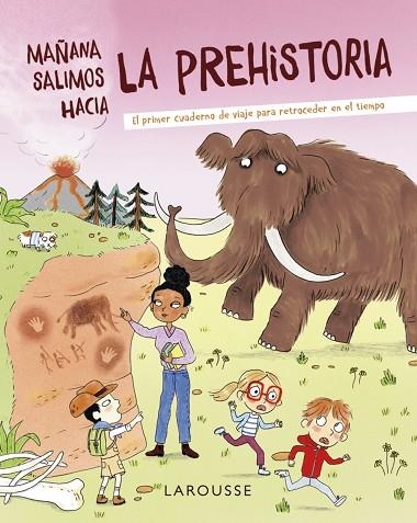 MAÑANA SALIMOS HACIA LA PREHISTORIA | 9788418882715 | ZÜRCHER, MURIEL | Llibreria La Gralla | Librería online de Granollers
