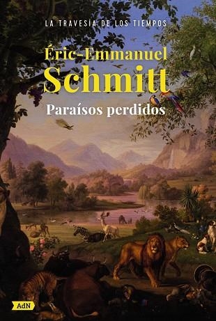 PARAÍSOS PERDIDOS (ADN) | 9788413626925 | SCHMITT, ERIC-EMMANUEL | Llibreria La Gralla | Librería online de Granollers