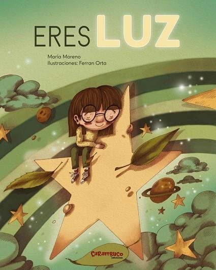ERES LUZ | 9788417766726 | MORENO, MARÍA | Llibreria La Gralla | Llibreria online de Granollers