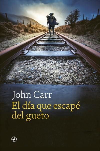 DÍA QUE ESCAPÉ DEL GUETO, EL | 9788418059971 | CARR, JOHN | Llibreria La Gralla | Llibreria online de Granollers