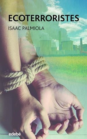 ECOTERRORISTES | 9788468355955 | PALMIOLA CREUS, ISAAC | Llibreria La Gralla | Librería online de Granollers