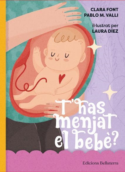 T'HAS MENJAT EL BEBE? | 9788418723353 | FONT, CLARA; VALLI, PABLO ;  DIEZ, LAURA | Llibreria La Gralla | Librería online de Granollers