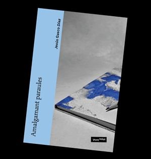 AMALGAMANT PARAULES | 9788412366204 | GASCO DÍAZ, JESÚS | Llibreria La Gralla | Librería online de Granollers