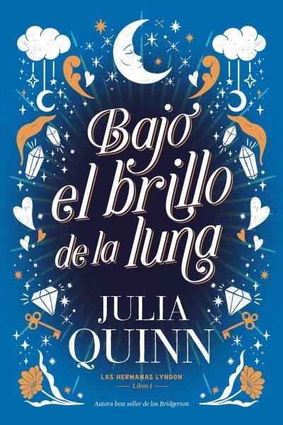 BAJO EL BRILLO DE LA LUNA (LAS HERMANAS LYNDON 1) | 9788417421496 | QUINN, JULIA | Llibreria La Gralla | Llibreria online de Granollers