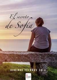 SECRETO DE SOFÍA, EL | 9788491401582 | YÉLAMOS SOLA, DOMINGO | Llibreria La Gralla | Llibreria online de Granollers
