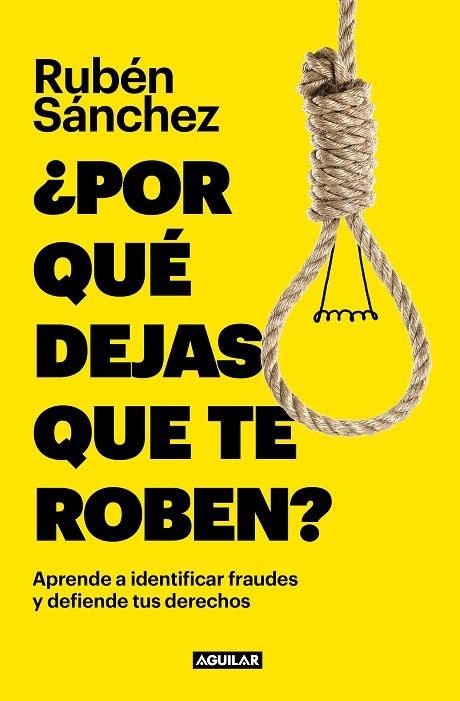 ¿POR QUÉ DEJAS QUE TE ROBEN? | 9788403523166 | SÁNCHEZ, RUBÉN | Llibreria La Gralla | Llibreria online de Granollers