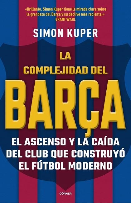 COMPLEJIDAD DEL BARÇA, LA  | 9788412417913 | KUPER, SIMON | Llibreria La Gralla | Llibreria online de Granollers