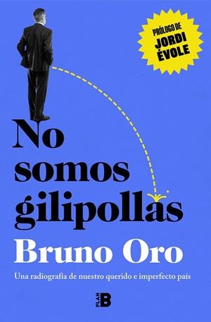 NO SOMOS GILIPOLLAS | 9788418051500 | ORO, BRUNO | Llibreria La Gralla | Librería online de Granollers