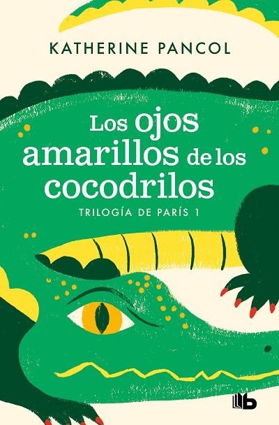 OJOS AMARILLOS DE LOS COCODRILOS, LOS  (TRILOGÍA DE PARÍS 1) | 9788413144634 | PANCOL, KATHERINE | Llibreria La Gralla | Llibreria online de Granollers