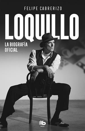 LOQUILLO LA BIOGRAFIA OFICIAL | 9788413144474 | CABRERIZO, FELIPE | Llibreria La Gralla | Llibreria online de Granollers