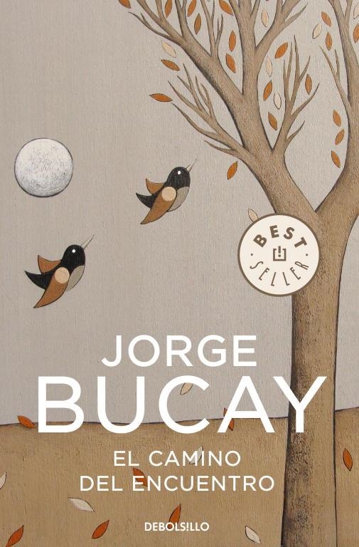 CAMINO DEL ENCUENTRO, EL (DB 548/2) | 9788483461129 | BUCAY, JORGE | Llibreria La Gralla | Librería online de Granollers