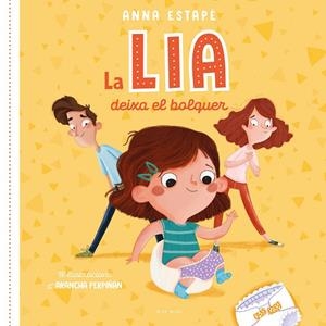 LIA DEIXA EL BOLQUER, LA | 9788418688461 | ESTAPE, ANNA | Llibreria La Gralla | Librería online de Granollers