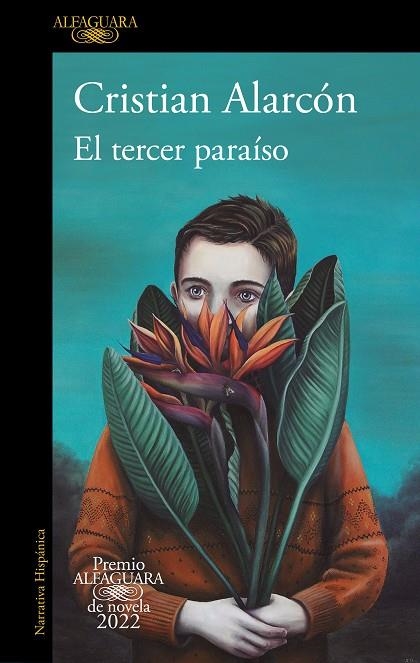 TERCER PARAÍSO, EL  (PREMIO ALFAGUARA DE NOVELA 2022) | 9788420461168 | ALARCÓN, CRISTIAN | Llibreria La Gralla | Librería online de Granollers