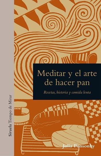 MEDITAR Y EL ARTE DE HACER PAN | 9788418859823 | PONSONBY, JULIA | Llibreria La Gralla | Librería online de Granollers