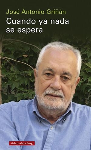 CUANDO YA NADA SE ESPERA | 9788418807855 | GRIÑÁN, JOSÉ ANTONIO | Llibreria La Gralla | Llibreria online de Granollers