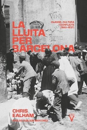 LA LLUITA PER BARCELONA | 9788417870140 | EALHAM, CHRIS | Llibreria La Gralla | Librería online de Granollers