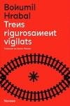 TRENS RIGOROSAMENT VIGILATS | 9788419179166 | HRABAL, BOHUMIL | Llibreria La Gralla | Llibreria online de Granollers