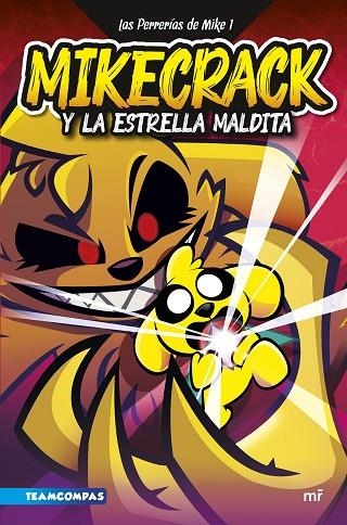 PERRERÍAS DE MIKE 1, LAS. MIKECRACK Y LA ESTRELLA MALDITA | 9788427049291 | MIKECRACK | Llibreria La Gralla | Librería online de Granollers