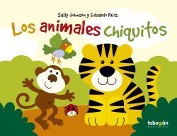 ANIMALES CHIQUITOS | 9788494799181 | SALLY JOHNSON / E. RUIZ | Llibreria La Gralla | Librería online de Granollers