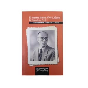 MESTRE JAUME VIVE I ALERM, EL. DE GRANOLLERS A L'EXILI | 9788480909167 | GARRIGA, MONTSERRAT | Llibreria La Gralla | Librería online de Granollers