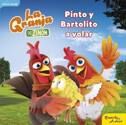 GRANJA DE ZENÓN, LA. PINTO Y BARTOLITO A VOLAR | 9788408250845 | EL REINO INFANTIL | Llibreria La Gralla | Llibreria online de Granollers
