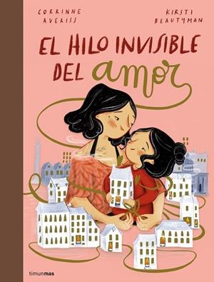 HILO INVISIBLE DEL AMOR, EL | 9788408251231 | AVERISS, CORRINNE / BEAUTYMAN, KIRSTI | Llibreria La Gralla | Librería online de Granollers
