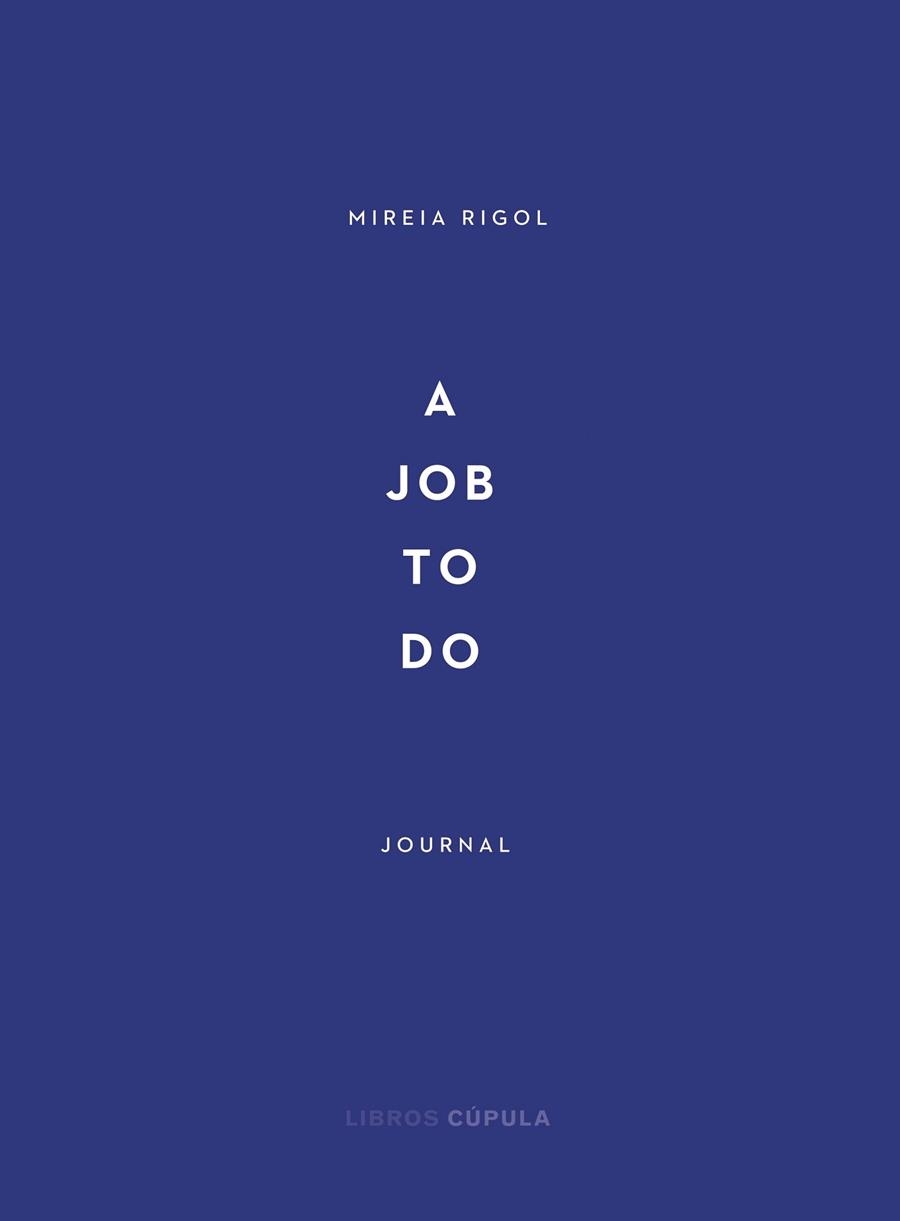 A JOB TO DO | 9788448029340 | RIGOL, MIREIA | Llibreria La Gralla | Librería online de Granollers