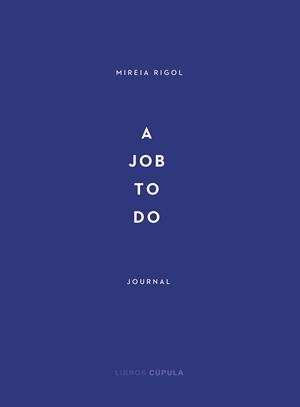 A JOB TO DO | 9788448029340 | RIGOL, MIREIA | Llibreria La Gralla | Llibreria online de Granollers