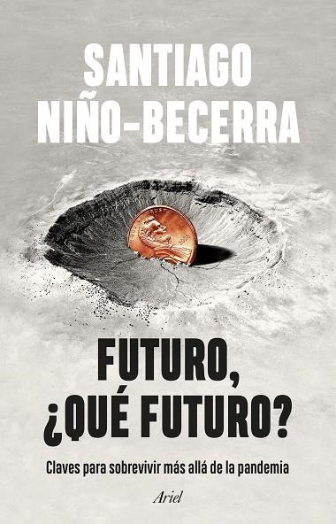 FUTURO, ¿QUÉ FUTURO? | 9788434435162 | NIÑO-BECERRA, SANTIAGO | Llibreria La Gralla | Llibreria online de Granollers
