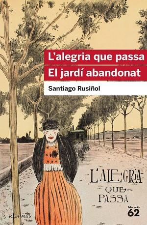 ALEGRIA QUE PASSA, L'. EL JARDÍ ABANDONAT | 9788415954903 | RUSIÑOL, SANTIAGO | Llibreria La Gralla | Librería online de Granollers