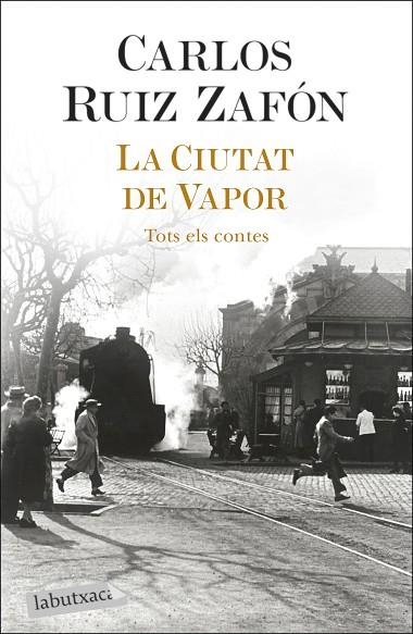 CIUTAT DE VAPOR, LA | 9788418572883 | RUIZ ZAFÓN, CARLOS | Llibreria La Gralla | Librería online de Granollers