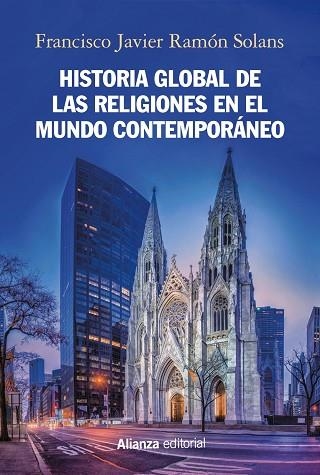 HISTORIA GLOBAL DE LAS RELIGIONES EN EL MUNDO CONTEMPORÁNEO | 9788491817284 | RAMÓN SOLANS, FRANCISCO JAVIER | Llibreria La Gralla | Llibreria online de Granollers