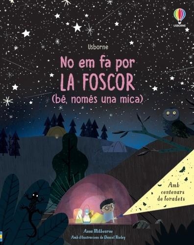 NO HEM FA POR LA FOSCOR BE NOMES UNA MICA | 9781474995122 | MILBOURNE, ANNA | Llibreria La Gralla | Llibreria online de Granollers