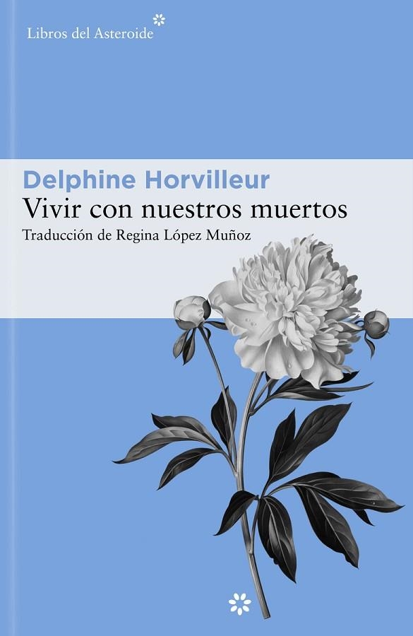 VIVIR CON NUESTROS MUERTOS | 9788419089014 | HORVILLEUR, DELPHINE | Llibreria La Gralla | Librería online de Granollers
