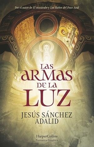 ARMAS DE LA LUZ, LAS (BOLSILLO) | 9788418623387 | SÁNCHEZ ADALID, JESÚS | Llibreria La Gralla | Librería online de Granollers
