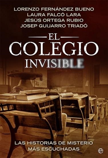 COLEGIO INVISIBLE, EL | 9788413842882 | FERNÁNDEZ BUENO, LORENZO / FALCÓ LARA, LAURA / ORTEGA RUBIO, JESÚS / GUIJARRO TRIADÓ, JOSEP | Llibreria La Gralla | Librería online de Granollers