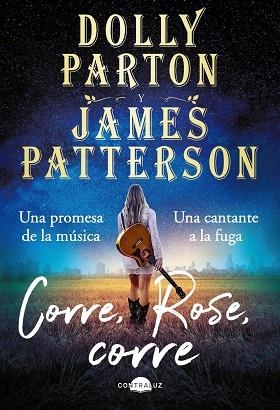 CORRE, ROSE, CORRE | 9788418945205 | PARTON, DOLLY / PATTERSON, JAMES | Llibreria La Gralla | Llibreria online de Granollers