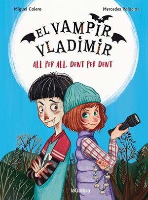 VAMPIR VLADIMIR 2, EL. ALL PER ALL, DENT PER DENT | 9788424671815 | CALERO, MIGUEL | Llibreria La Gralla | Librería online de Granollers